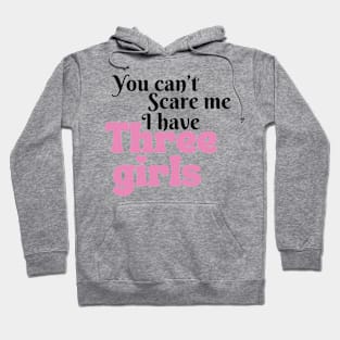 Mother of 3 girls Hoodie